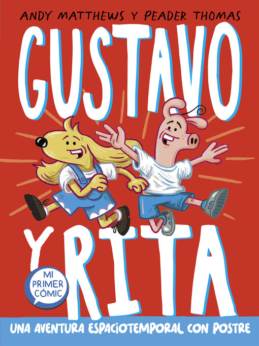 Title details for Gustavo y Rita 1--Una aventura espaciotemporal con postre by Andy Matthews - Wait list